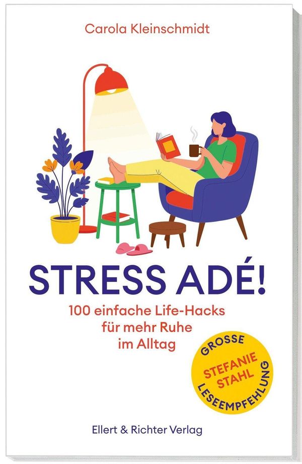 Stress adé! Einfache Life-Hacks für mehr Ruhe im Alltag (Buch)