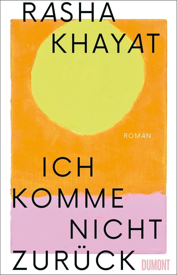 Ich komme nicht zurück - Rasha Khayat (Buch)