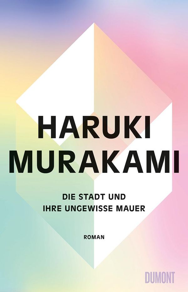 Die Stadt und ihre ungewisse Mauer - Haruki Murakami (Buch)