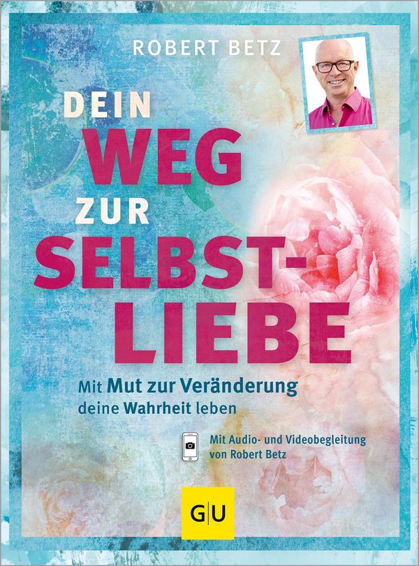 Dein Weg zur Selbstliebe - Robert Betz (Buch)
