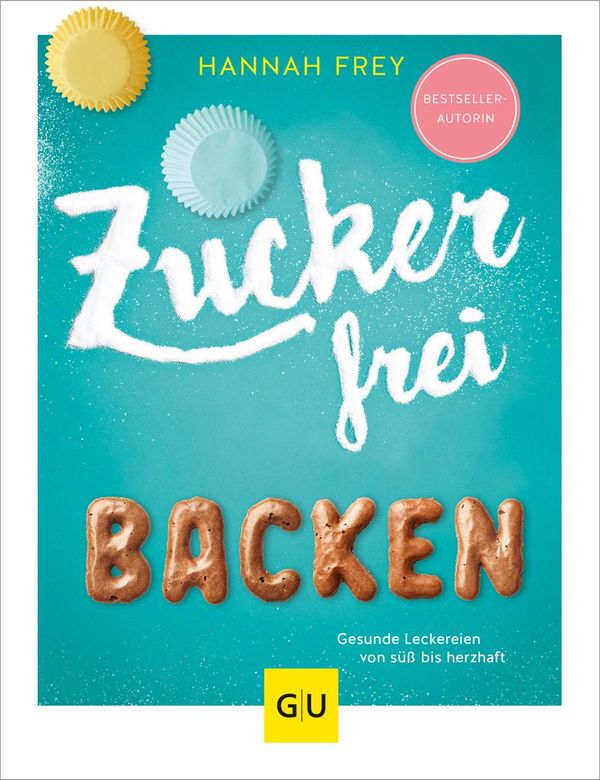 Zuckerfrei backen - Hannah Frey (Buch)