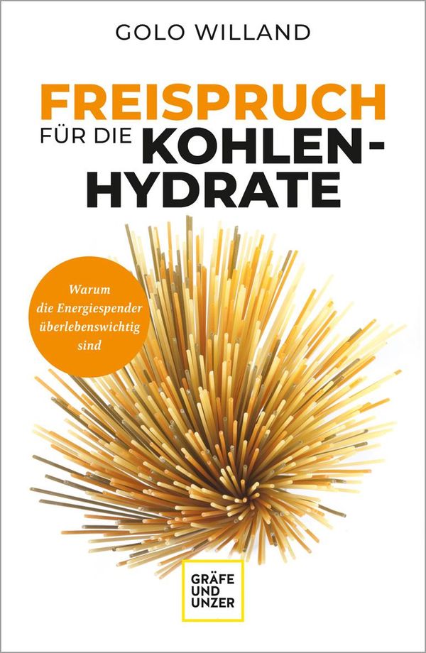 Freispruch für die Kohlenhydrate - Golo Willand (Buch)