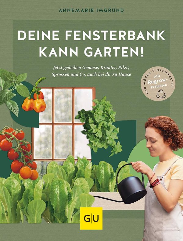 Deine Fensterbank kann Garten! - Annemarie Imgrund (Buch)