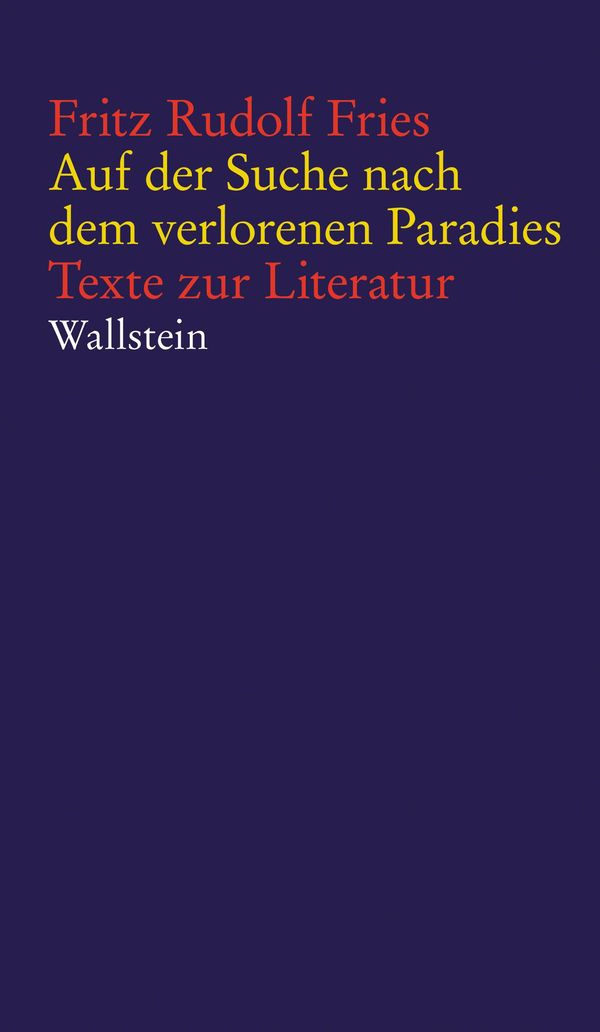 Auf der Suche nach dem verlorenen Paradies - Fritz Rudolf Fries (Buch)