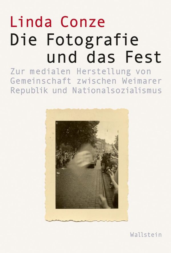 Die Fotografie und das Fest - Linda Marie Conze (Buch)