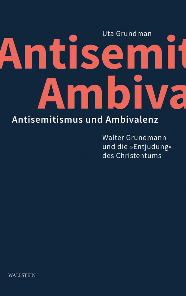 Antisemitismus und Ambivalenz - Uta Grundmann (Buch)