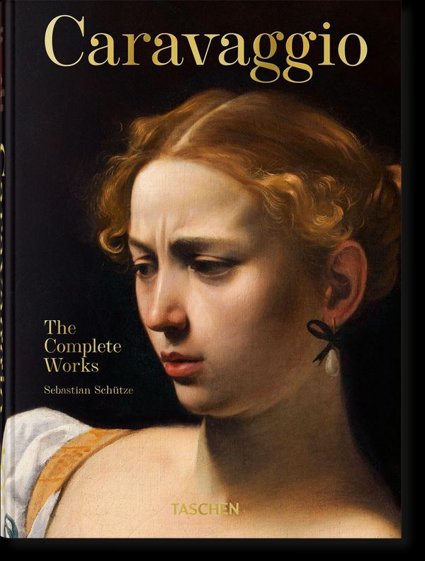 Caravaggio. The Complete Works. 40th Ed. - Sebastian Schütze (Buch)