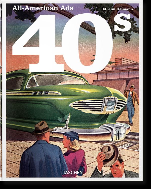 All-American Ads of the 40s - W. R. Wilkerson III (Buch)