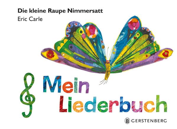 Die kleine Raupe Nimmersatt - Mein Liederbuch (Buch)