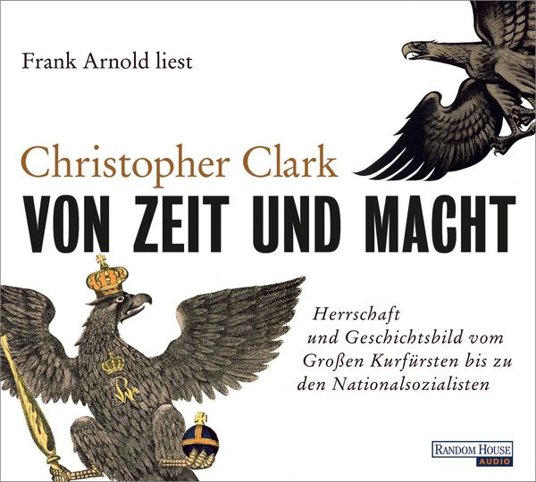 Christopher Clark: Von Zeit und Macht (6 CDs)