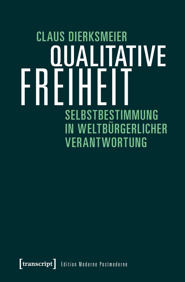 Qualitative Freiheit - Claus Dierksmeier (Buch)