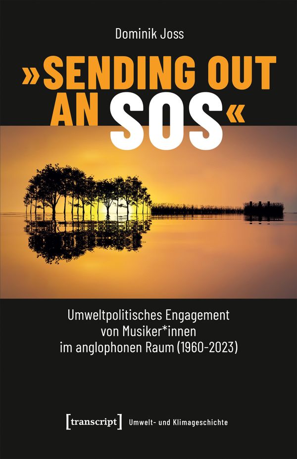Sending Out an SOS - Umweltpolitisches Engagement von Musiker*inn...