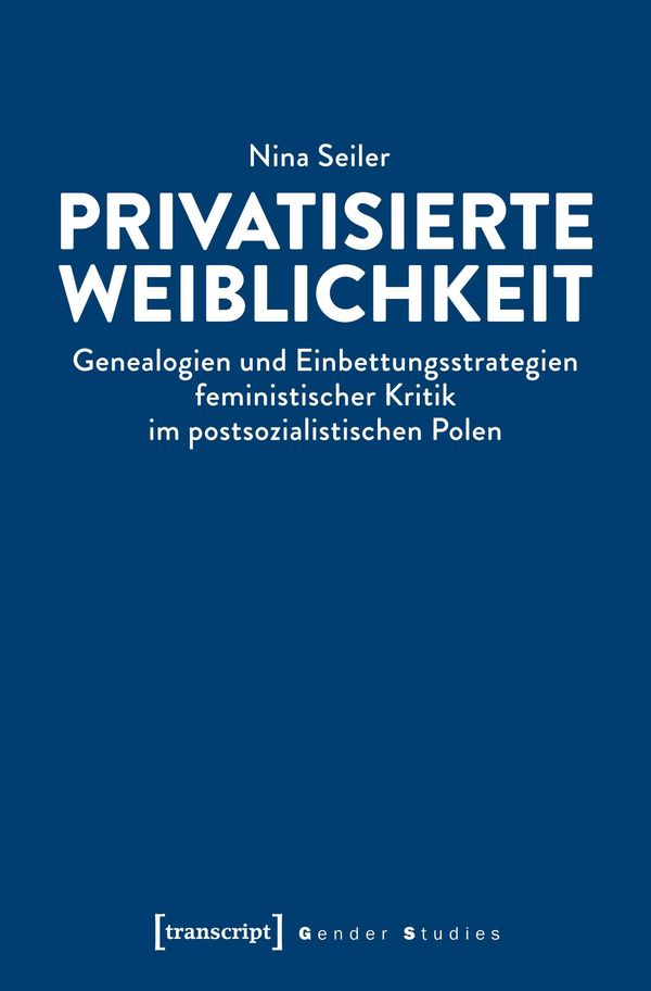 Privatisierte Weiblichkeit - Nina Seiler (Buch)