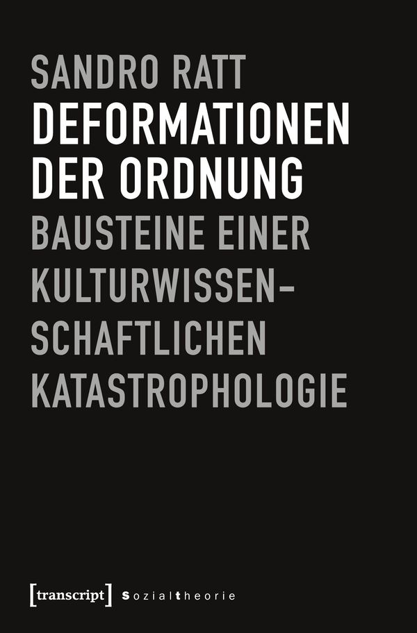 Deformationen der Ordnung - Sandro Ratt (Buch)