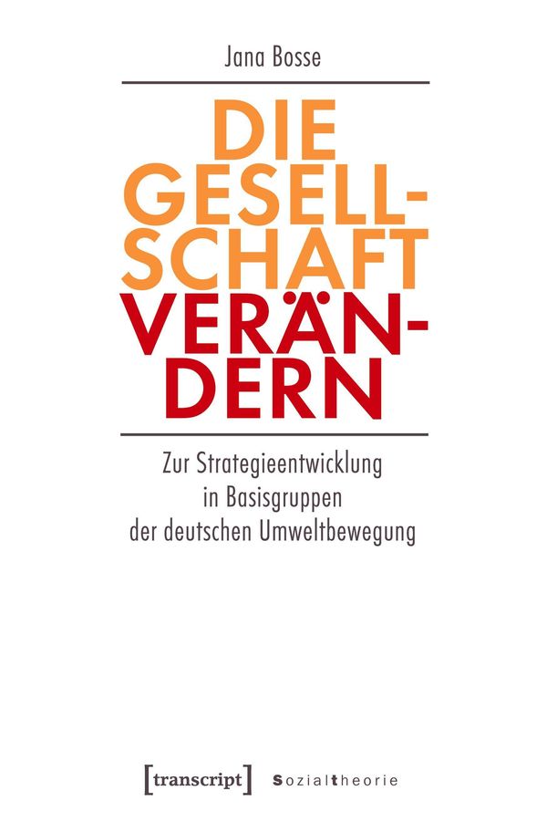 Die Gesellschaft verändern - Jana Bosse (Buch)