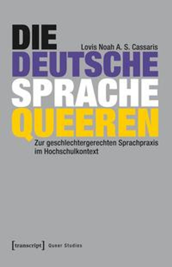 Die deutsche Sprache queeren - Lovis Noah Cassaris (Buch)