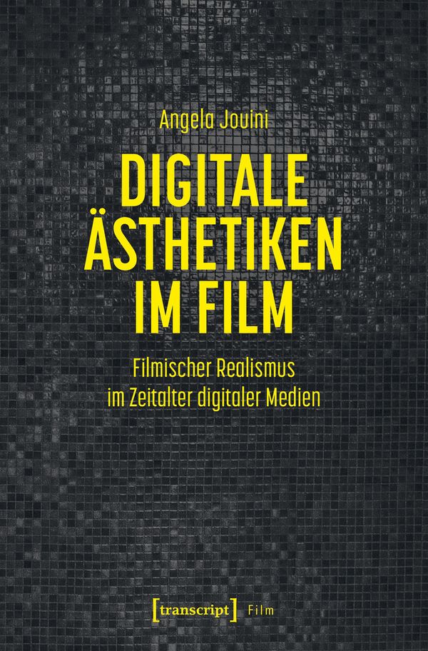 Digitale Ästhetiken im Film - Angela Jouini (Buch)