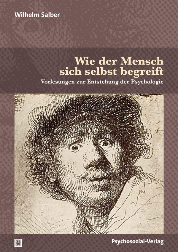 Wie der Mensch sich selbst begreift - Wilhelm Salber (Buch)