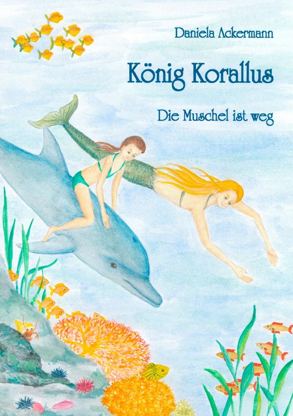 König Korallus - Daniela Ackermann (Buch)