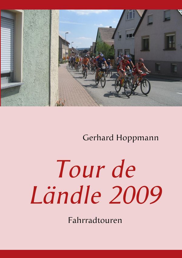 Tour de Ländle 2009 - Gerhard Hoppmann (Buch)