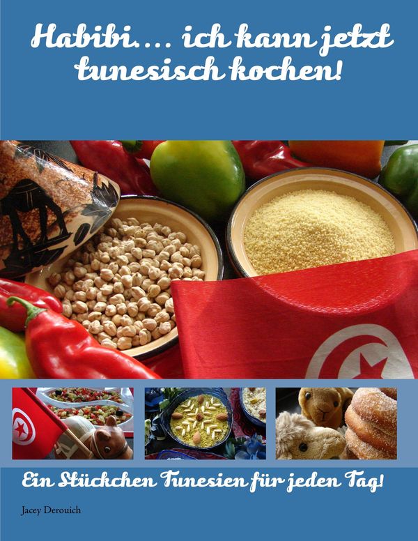 Habibi.... ich kann jetzt tunesisch kochen! - Jacey Derouich (Buch)
