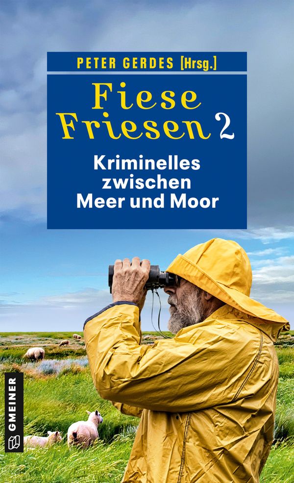 Fiese Friesen 2 - Kriminelles zwischen Meer und Moor - Ulrike Barow