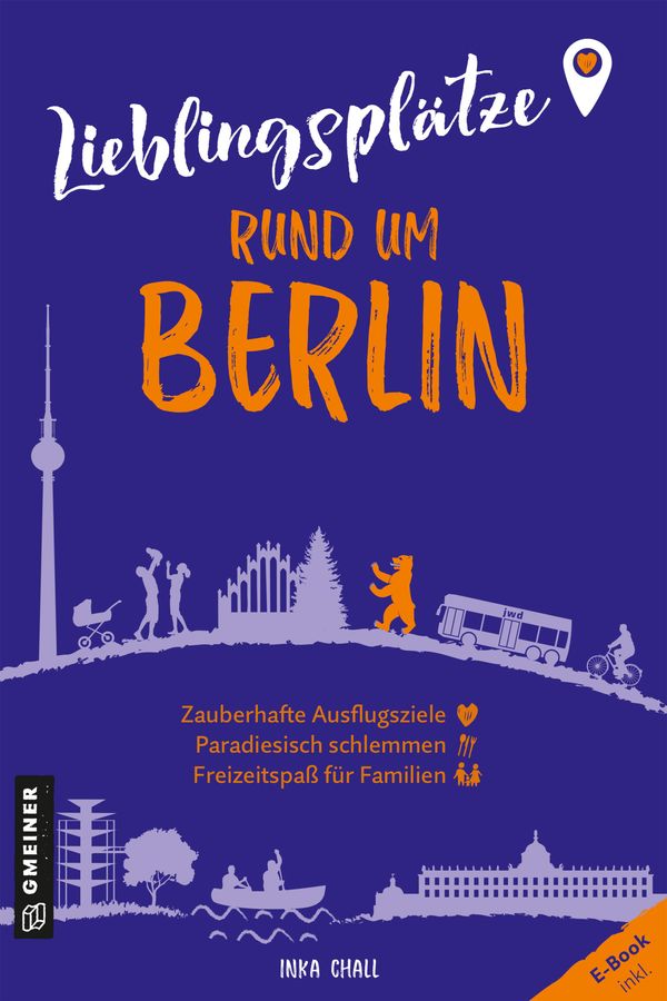 Lieblingsplätze rund um Berlin - Inka Chall (Buch)