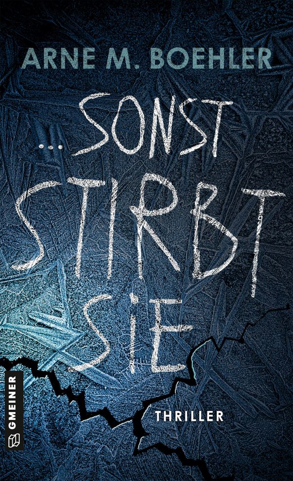 Sonst stirbt sie! - Arne M. Boehler (Buch)