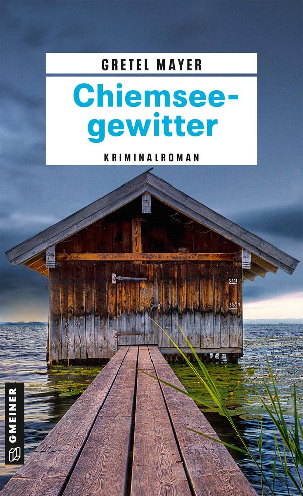 Chiemseegewitter - Gretel Mayer (Buch)