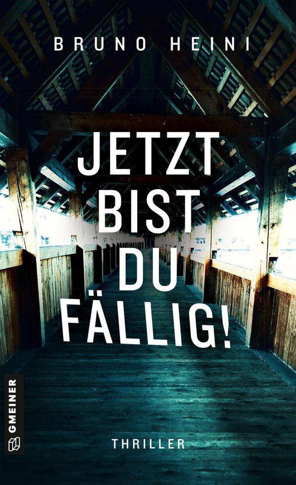 Jetzt bist du fällig! - Bruno Heini (Buch)