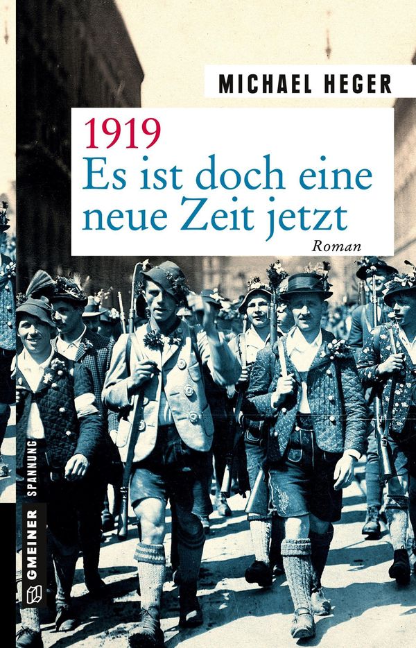 1919 - Es ist doch eine neue Zeit jetzt - Michael Heger (Buch)