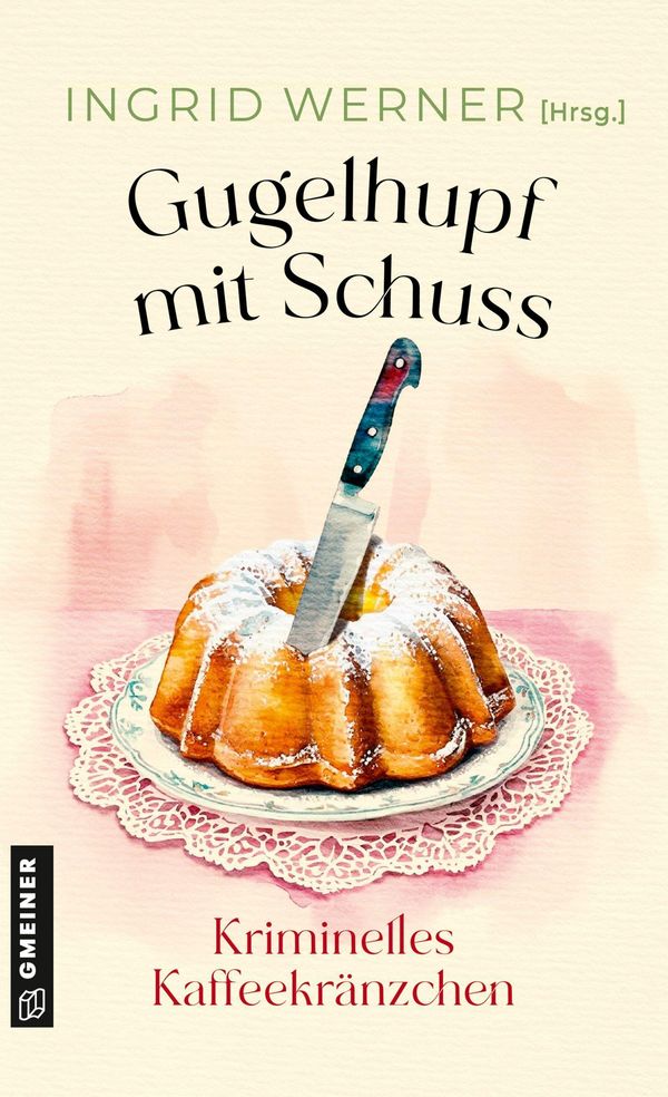 Gugelhupf mit Schuss - Lena Avanzini (Buch)