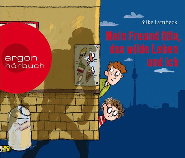 Silke Lambeck: Mein Freund Otto, das wilde Leben und ich (3 CDs)