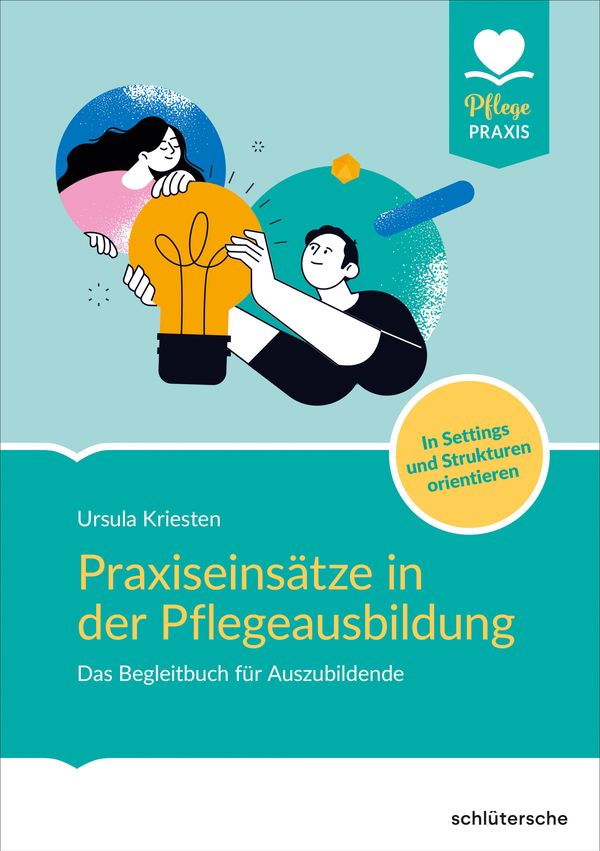 Praxiseinsätze in der Pflegeausbildung (Buch)