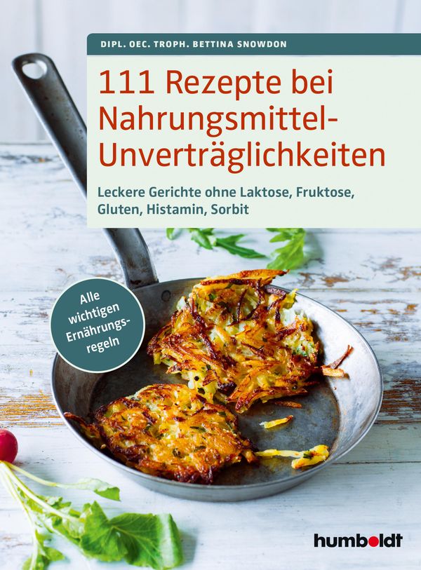 111 Rezepte bei Nahrungsmittelunverträglichkeiten - Bettina Snowdon