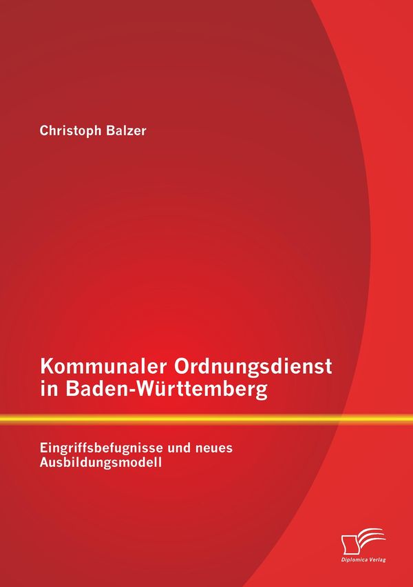 Kommunaler Ordnungsdienst in Baden-Württemberg: Eingriffsbefugnisse...