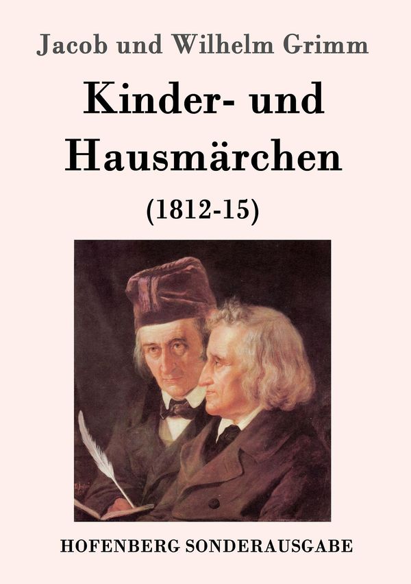 Kinder- und Hausmärchen - Jacob Und Wilhelm Grimm (Buch)