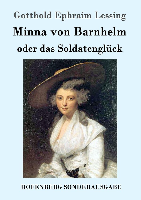 Minna von Barnhelm, oder das Soldatenglück - Gotthold Ephraim Lessing