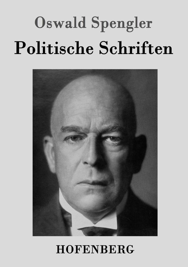 Politische Schriften - Oswald Spengler (Buch)