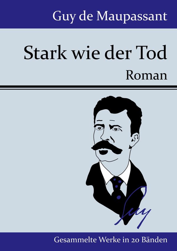 Stark wie der Tod - Guy de Maupassant (Buch)