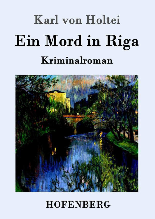 Ein Mord in Riga - Karl Von Holtei (Buch)