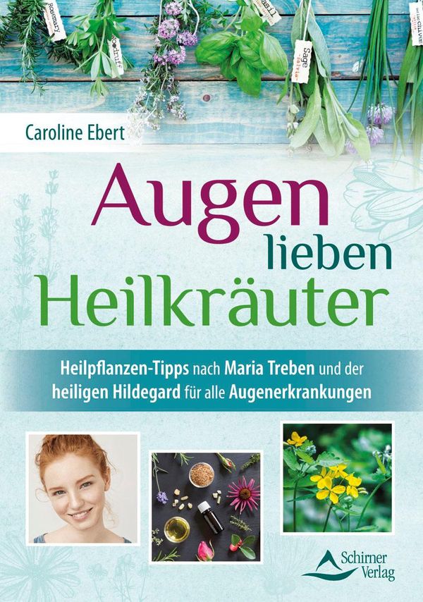 Augen lieben Heilkräuter - Caroline Ebert (Buch)