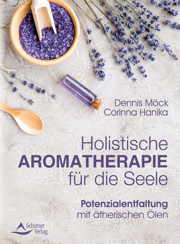 Holistische Aromatherapie für die Seele - Dennis Möck (Buch)