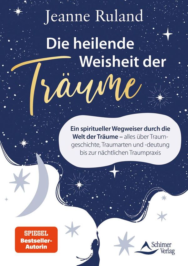 Die heilende Weisheit der Träume - Jeanne Ruland (Buch)