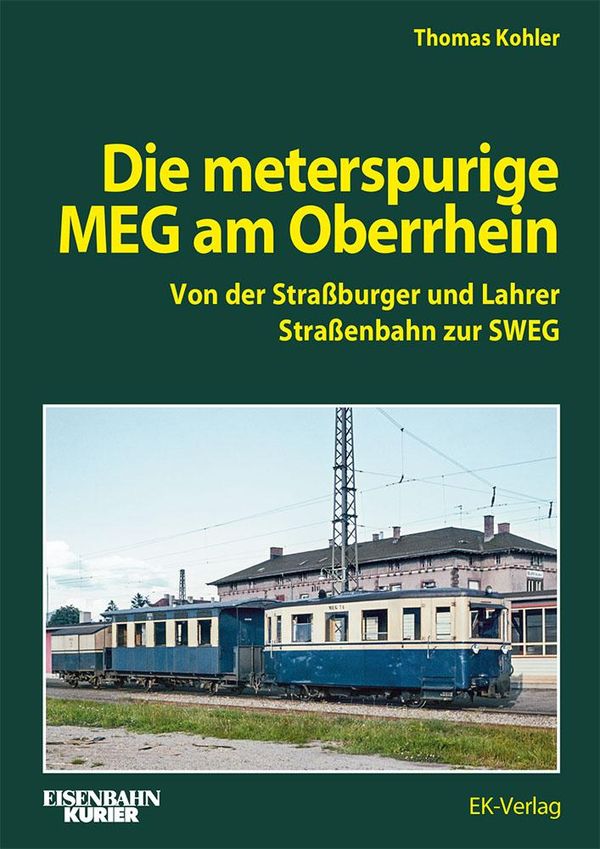 Die Meterspurige MEG am Oberrhein - Thomas Kohler (Buch)