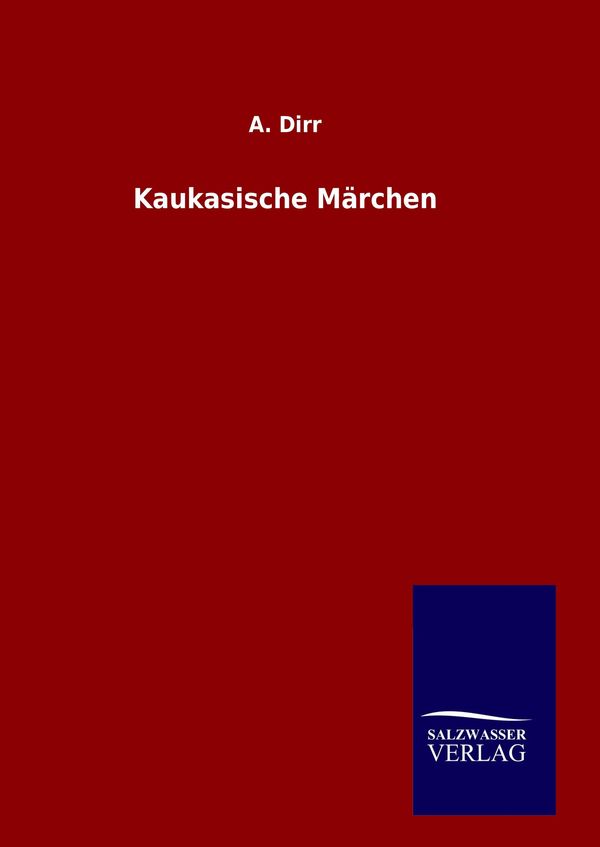 Kaukasische Märchen - A. Dirr (Buch)