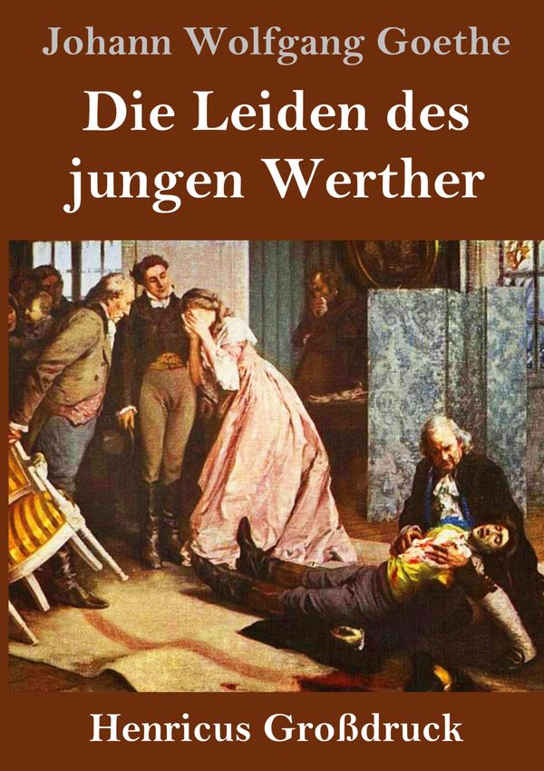 Die Leiden des jungen Werther (Großdruck) - Johann Wolfgang von Goethe