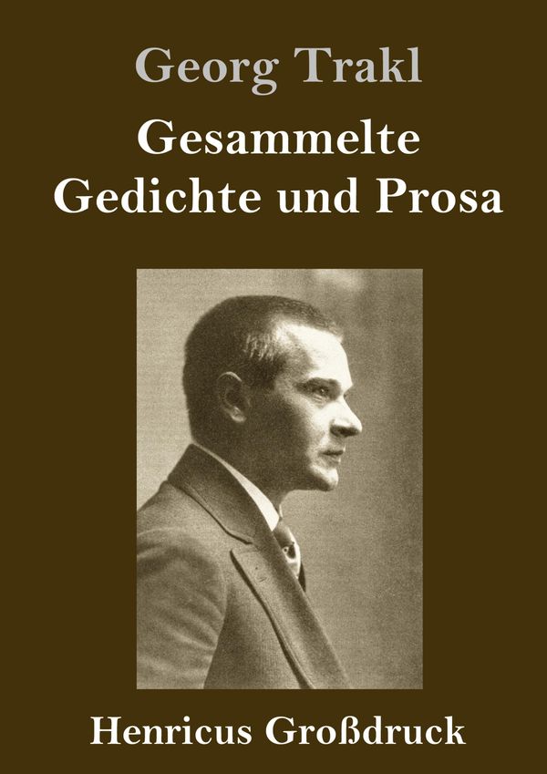 Gesammelte Gedichte und Prosa (Großdruck) - Georg Trakl (Buch)