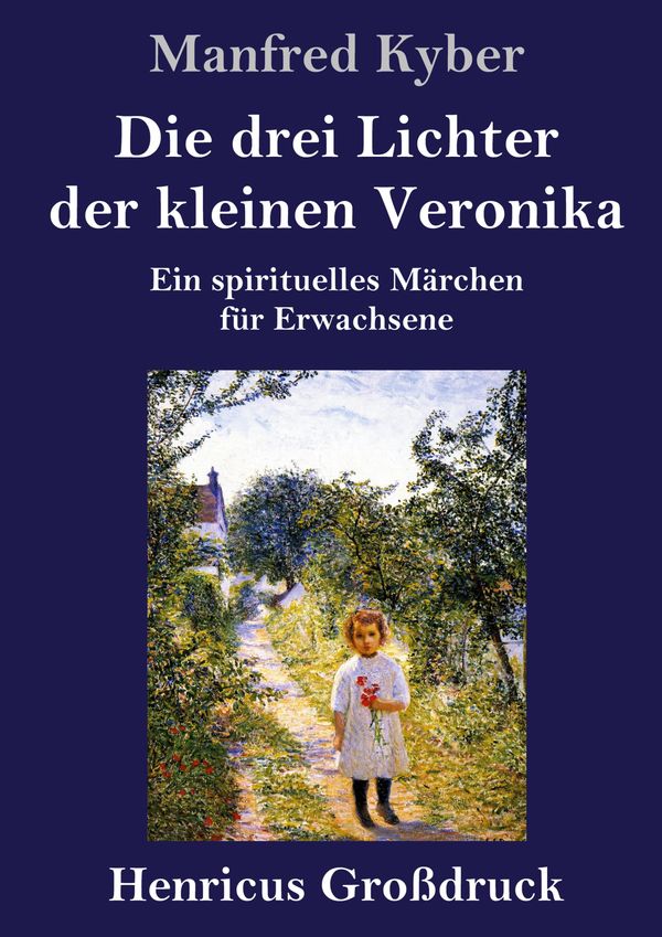 Die drei Lichter der kleinen Veronika (Großdruck) - Manfred Kyber