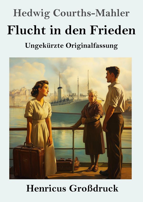 Flucht in den Frieden (Großdruck) - Hedwig Courths-Mahler (Buch)